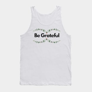 be grateful green floral art Tank Top